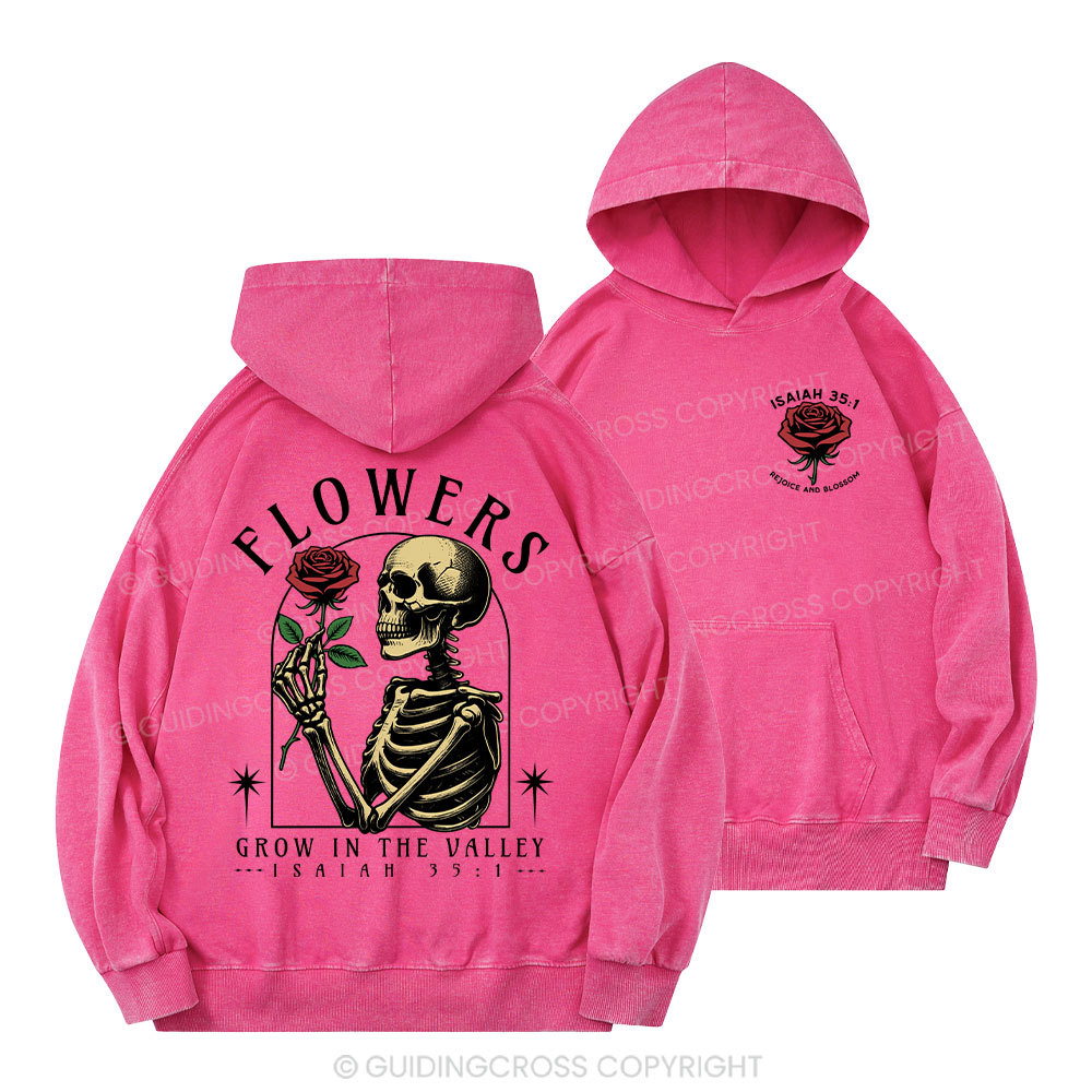 Flowers Grow In The Valley Christian Washed Hoodie 