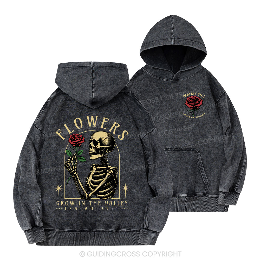 Flowers Grow In The Valley Christian Washed Hoodie 