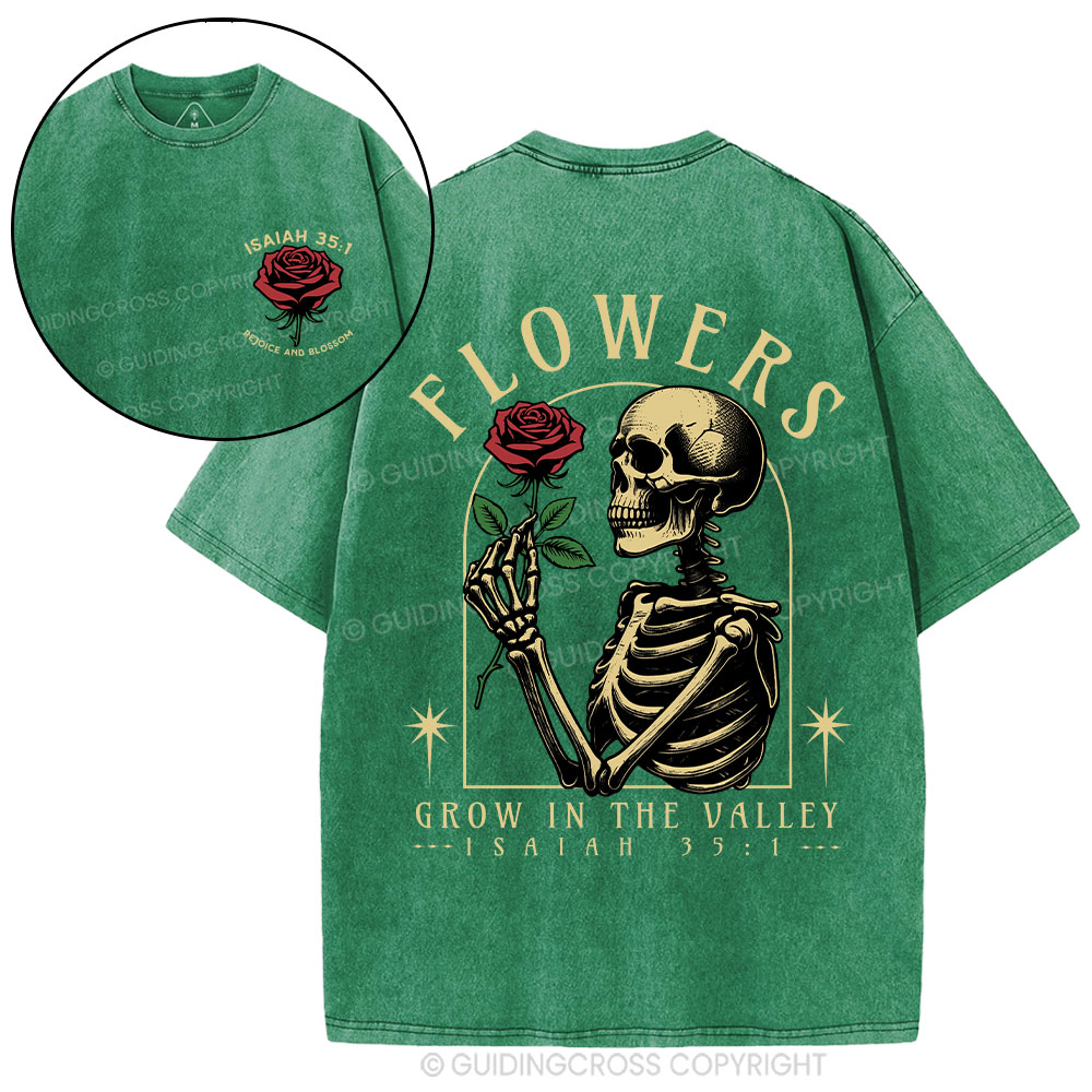 Flowers Grow In The Valley Christian Washed T-Shirt