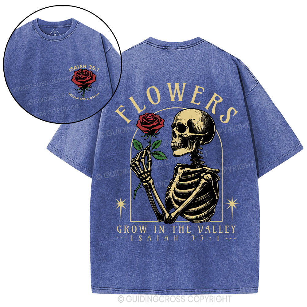Flowers Grow In The Valley Christian Washed T-Shirt