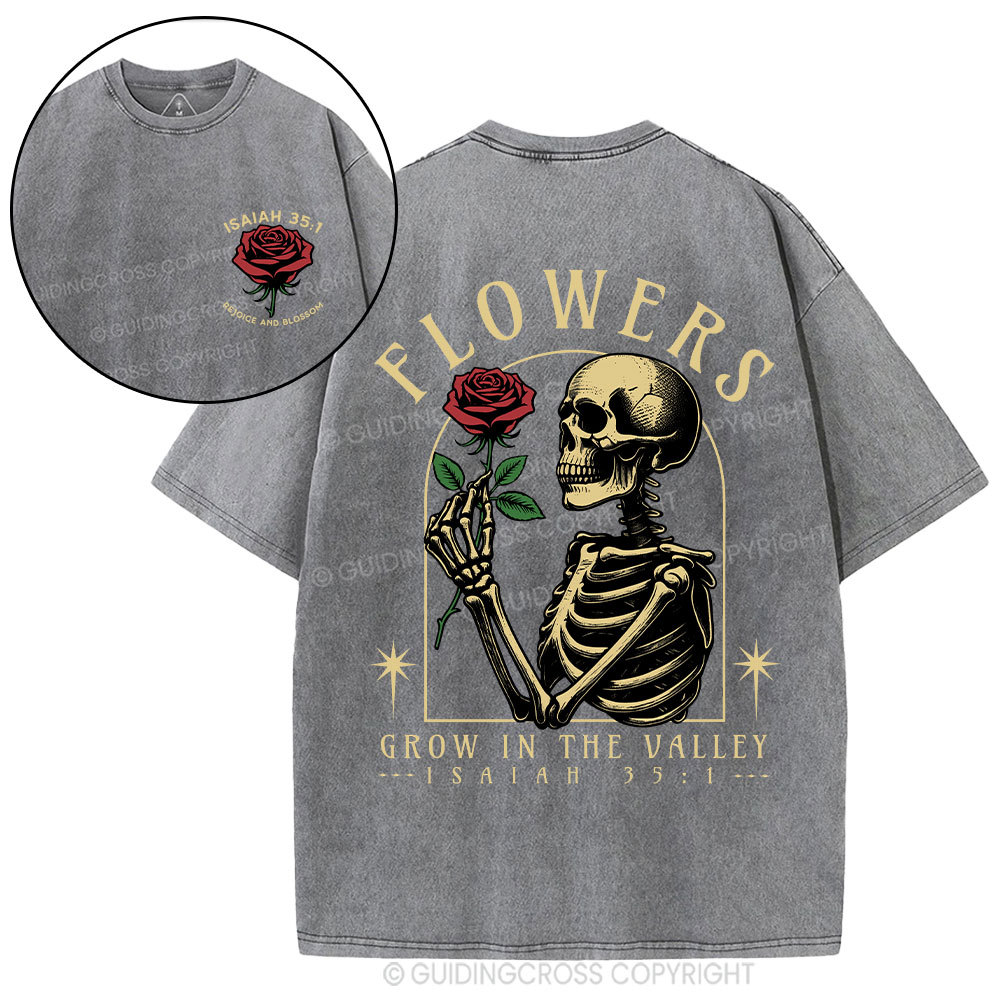 Flowers Grow In The Valley Christian Washed T-Shirt