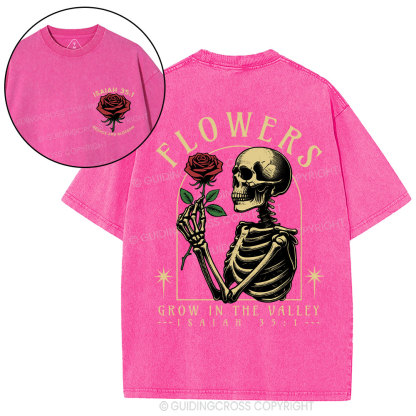 Flowers Grow In The Valley Christian Washed T-Shirt