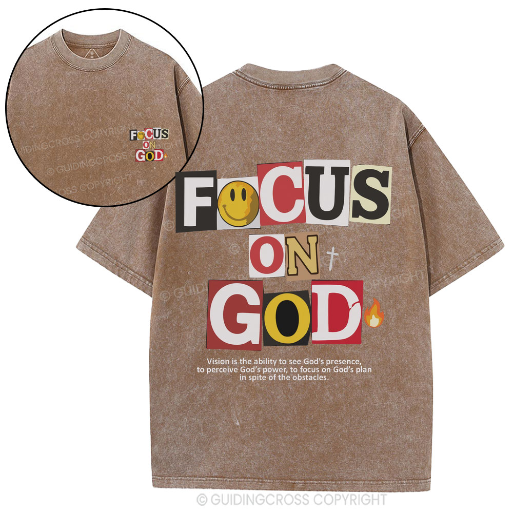 Focus On God Christian Washed T-Shirt