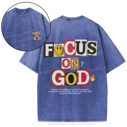 Focus On God Christian Washed T-Shirt