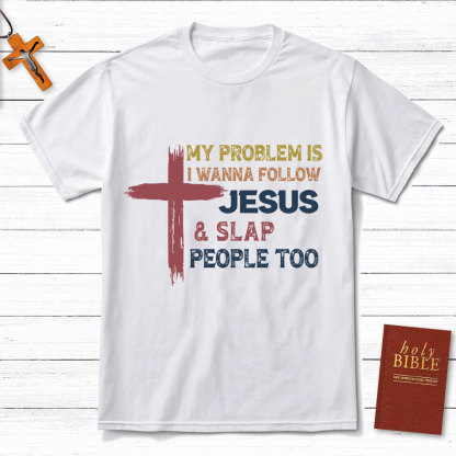 Follow Jesus And Slap People Vintage Christian T-Shirt