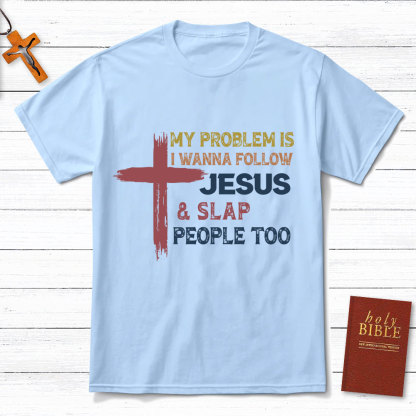Follow Jesus And Slap People Vintage Christian T-Shirt