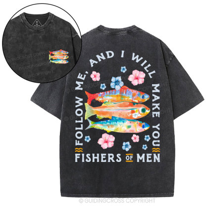 Follow Me And I Make You Fishers Of Men Chrisitian Washed T-Shirt
