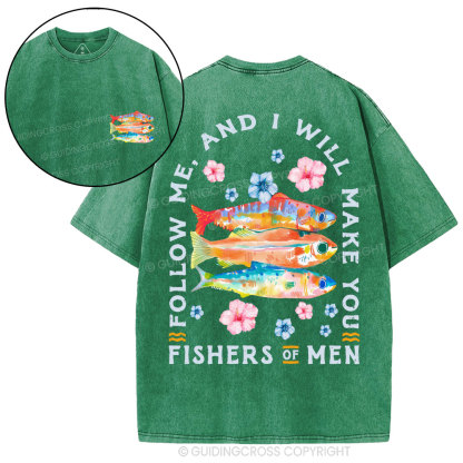Follow Me And I Make You Fishers Of Men Chrisitian Washed T-Shirt