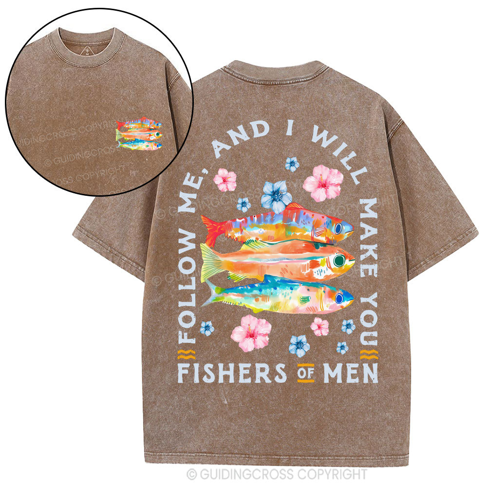Follow Me And I Make You Fishers Of Men Chrisitian Washed T-Shirt