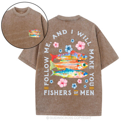 Follow Me And I Make You Fishers Of Men Chrisitian Washed T-Shirt
