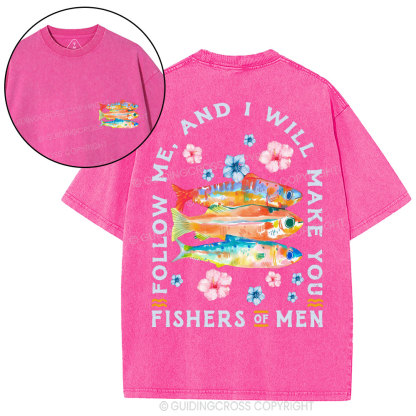 Follow Me And I Make You Fishers Of Men Chrisitian Washed T-Shirt