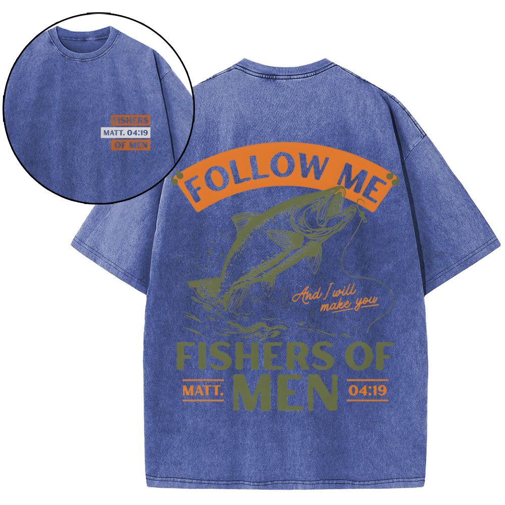 Follow Me And I Will Make You Fisher Of Man Christian Washed T-Shirt