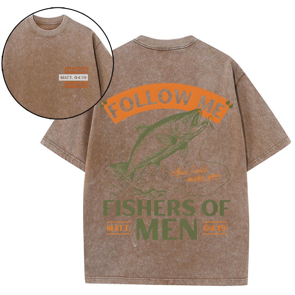 Follow Me And I Will Make You Fisher Of Man Christian Washed T-Shirt