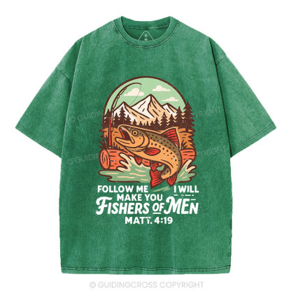 Follow Me And I Will Make You Fishers Of Men Christian Washed T-Shirt