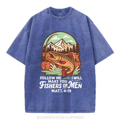 Follow Me And I Will Make You Fishers Of Men Christian Washed T-Shirt
