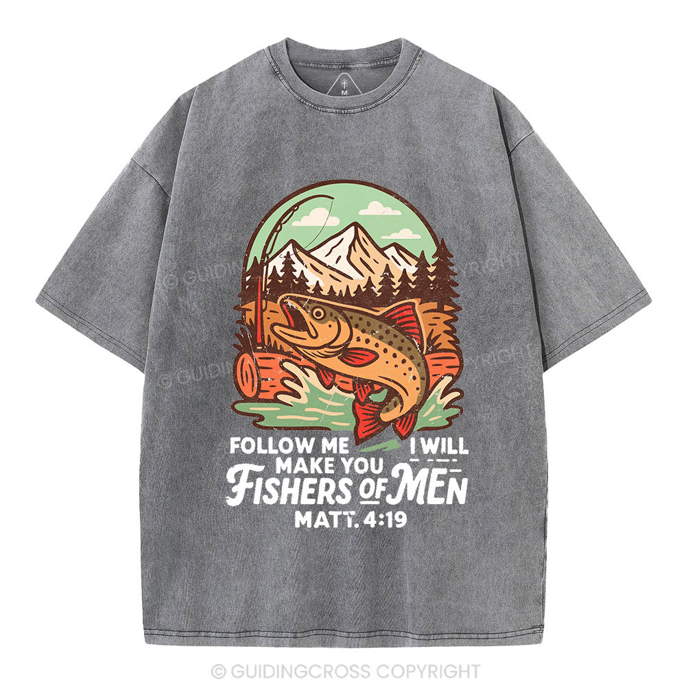 Follow Me And I Will Make You Fishers Of Men Christian Washed T-Shirt