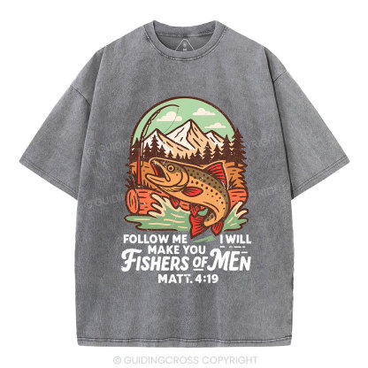 Follow Me And I Will Make You Fishers Of Men Christian Washed T-Shirt