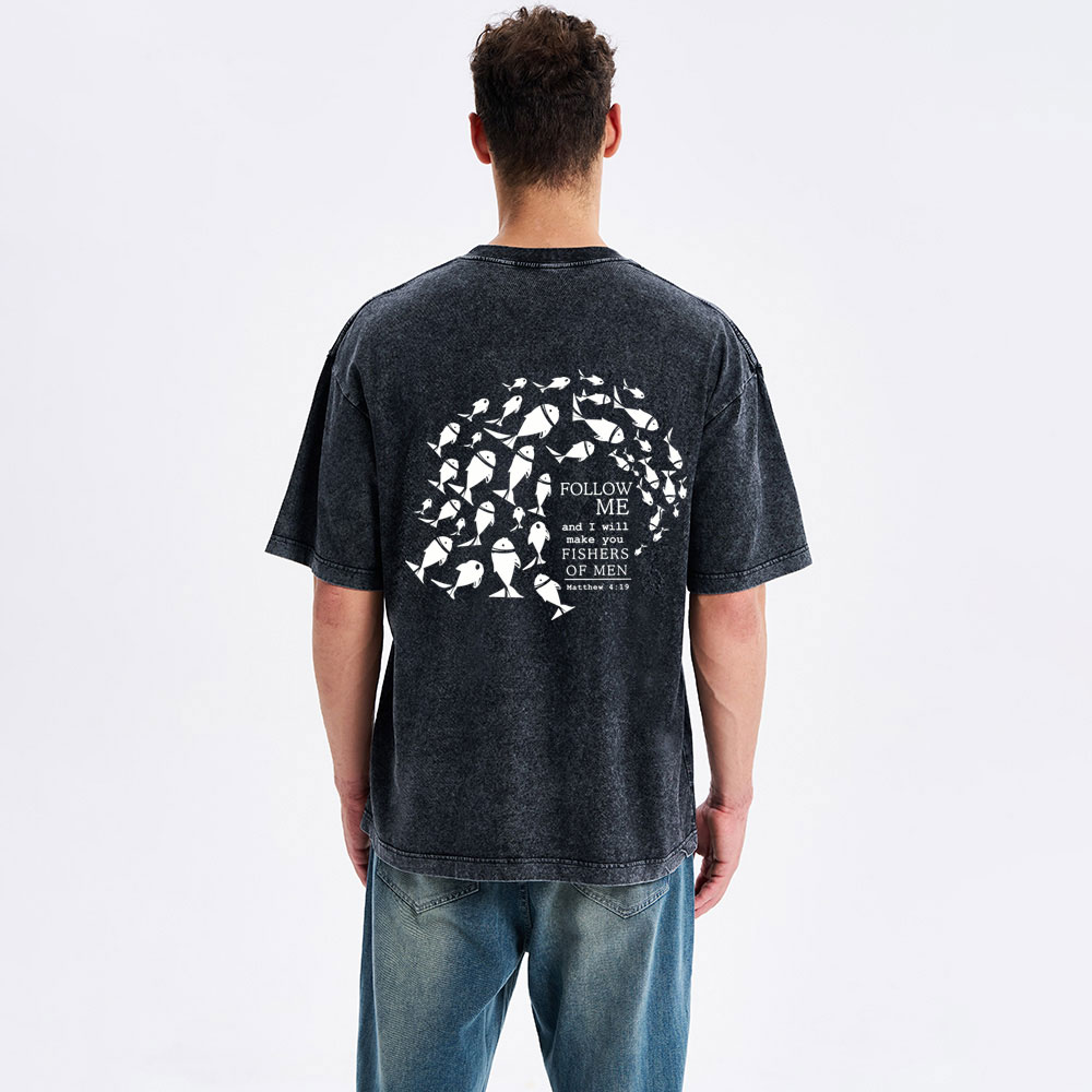 Follow Me And I Will Make You Fishers Of Men Christian Washed T-Shirt