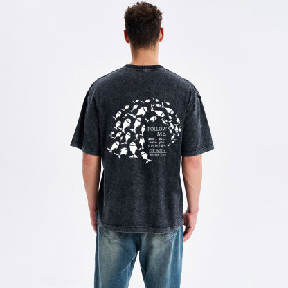 Follow Me And I Will Make You Fishers Of Men Christian Washed T-Shirt