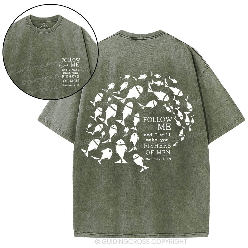Follow Me And I Will Make You Fishers Of Men Christian Washed T-Shirt