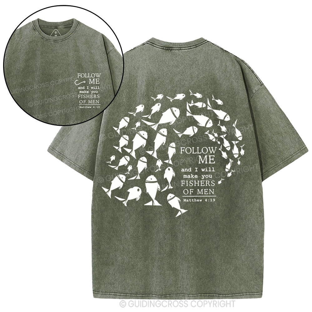 Follow Me And I Will Make You Fishers Of Men Christian Washed T-Shirt