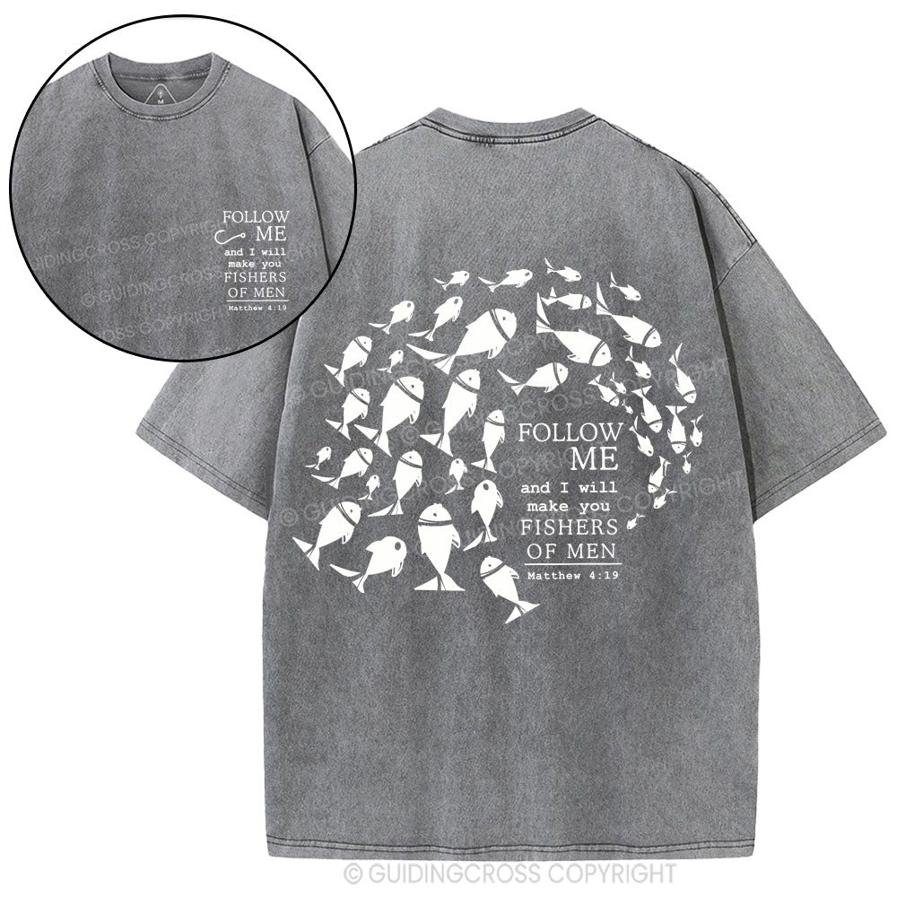 Follow Me And I Will Make You Fishers Of Men Christian Washed T-Shirt