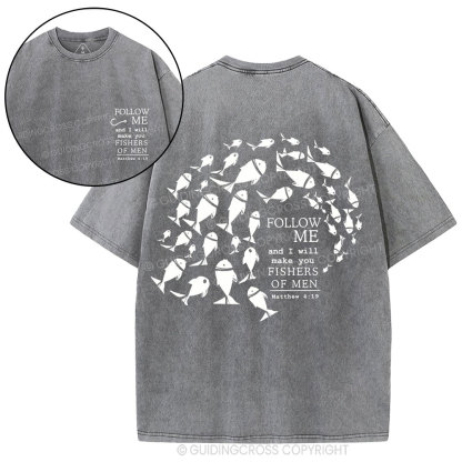 Follow Me And I Will Make You Fishers Of Men Christian Washed T-Shirt