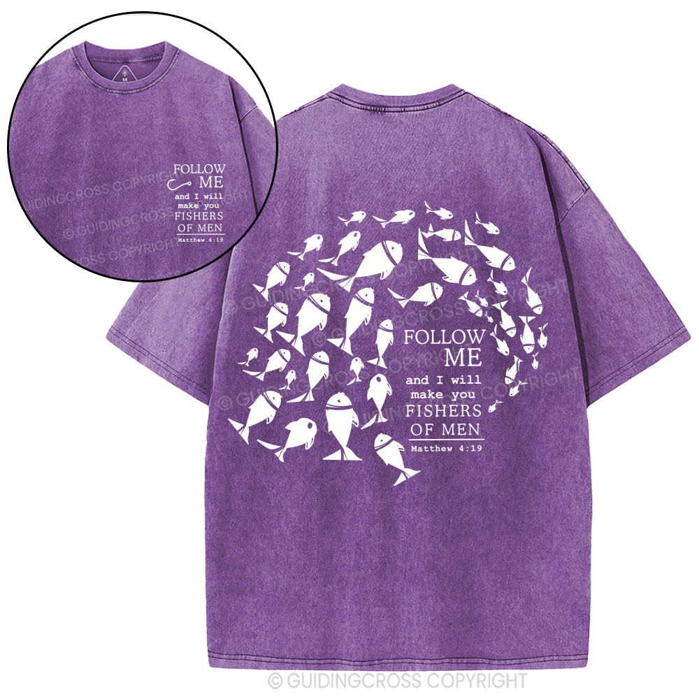 Follow Me And I Will Make You Fishers Of Men Christian Washed T-Shirt