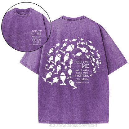 Follow Me And I Will Make You Fishers Of Men Christian Washed T-Shirt