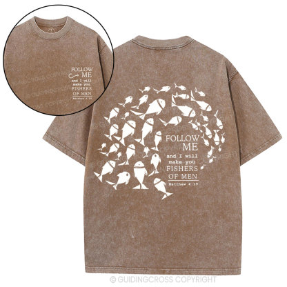 Follow Me And I Will Make You Fishers Of Men Christian Washed T-Shirt