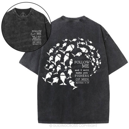 Follow Me And I Will Make You Fishers Of Men Christian Washed T-Shirt