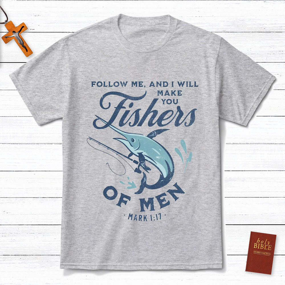 Fishers Of Men Gospel T Shirt Mark 1:17