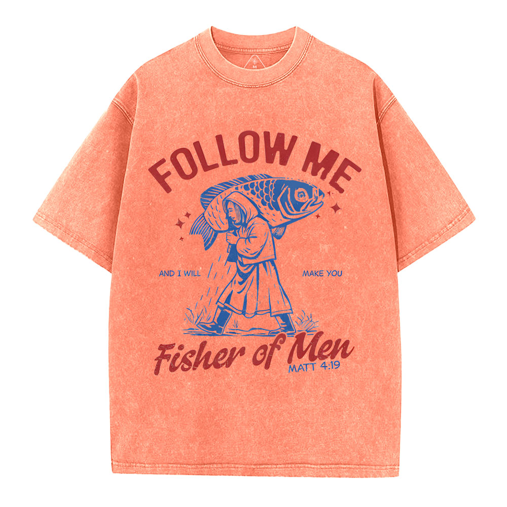 Follow Me Fisher Of Men Christian Washed T-Shirt