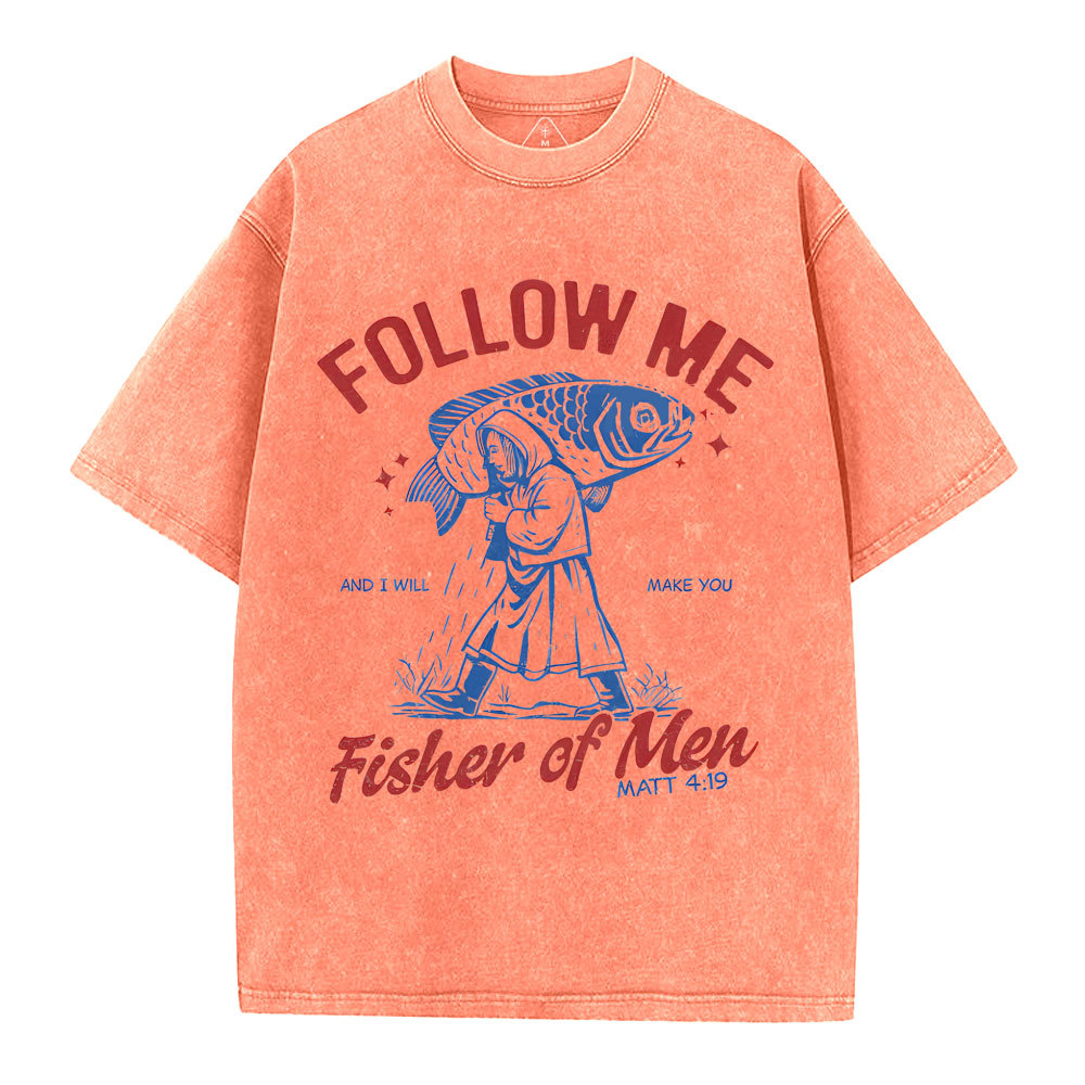 Follow Me Fisher Of Men Christian Washed T-Shirt