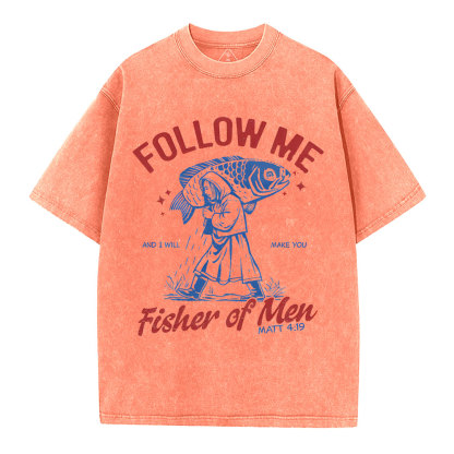 Follow Me Fisher Of Men Christian Washed T-Shirt