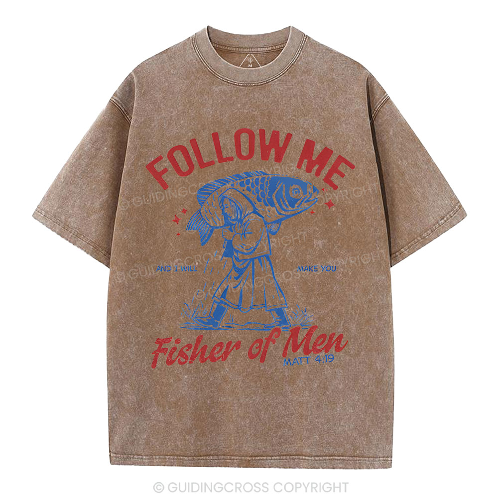 Follow Me Fisher Of Men Christian Washed T-Shirt