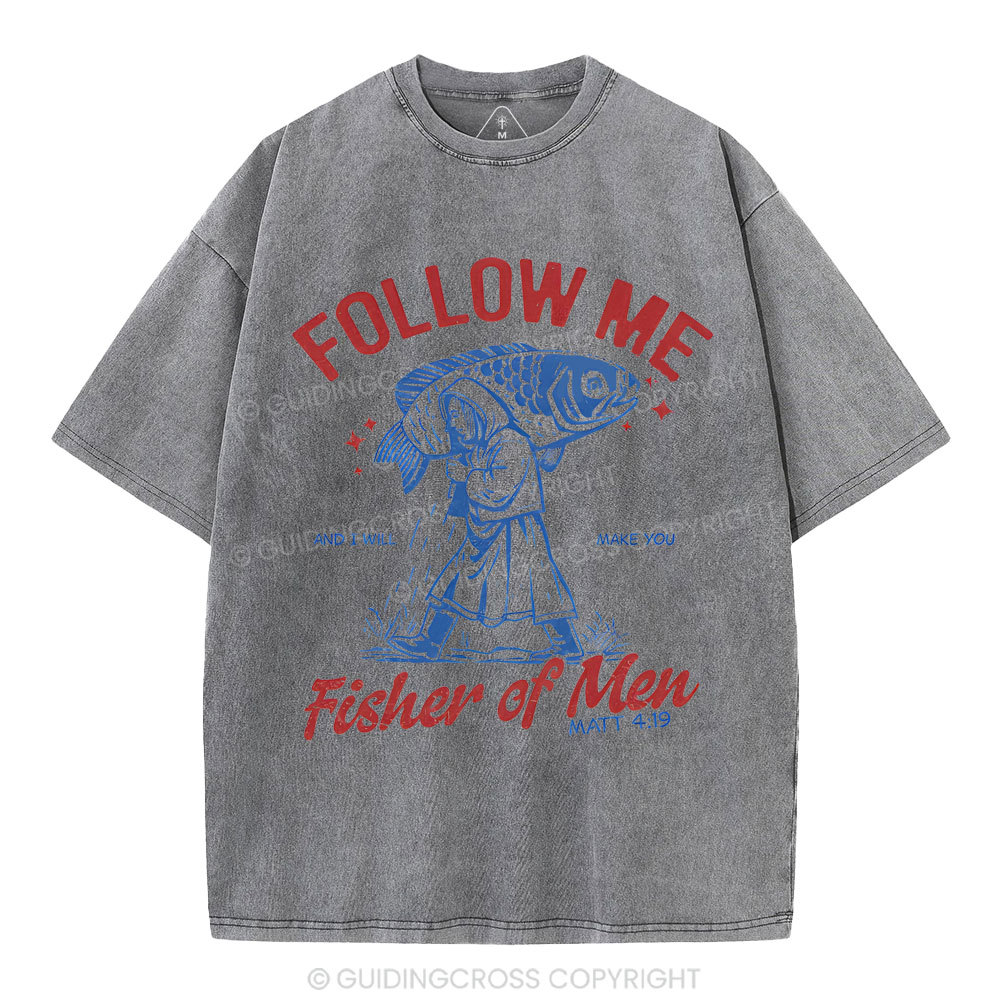 Follow Me Fisher Of Men Christian Washed T-Shirt