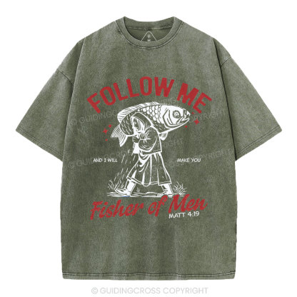 Follow Me Fisher Of Men Christian Washed T-Shirt