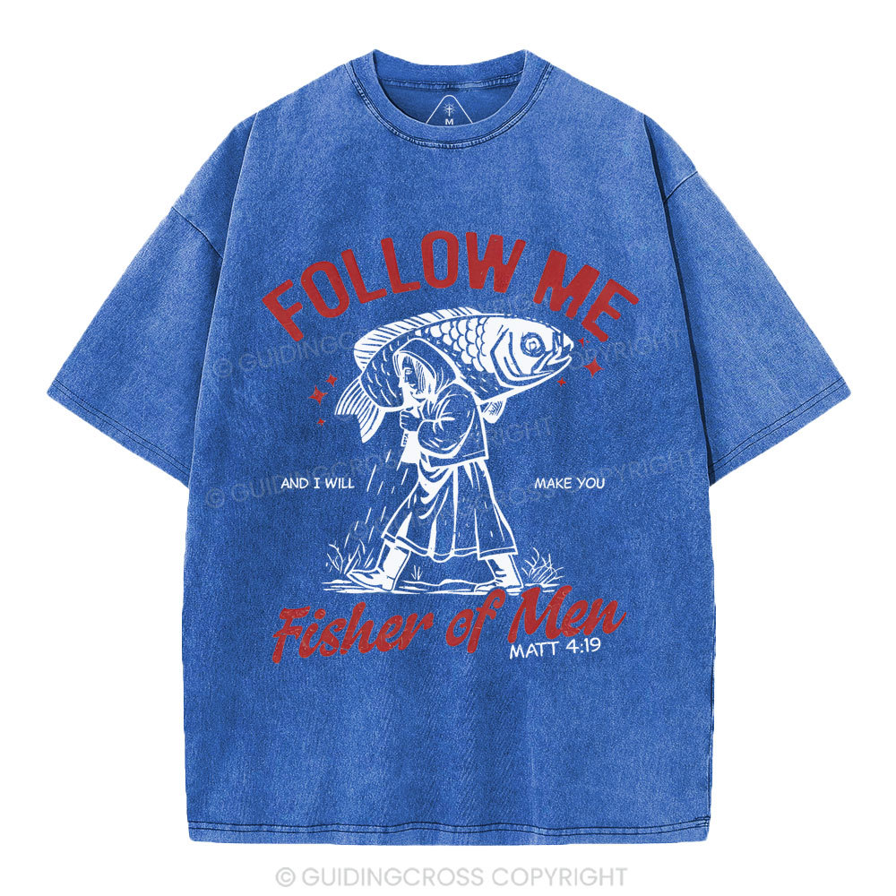 Follow Me Fisher Of Men Christian Washed T-Shirt
