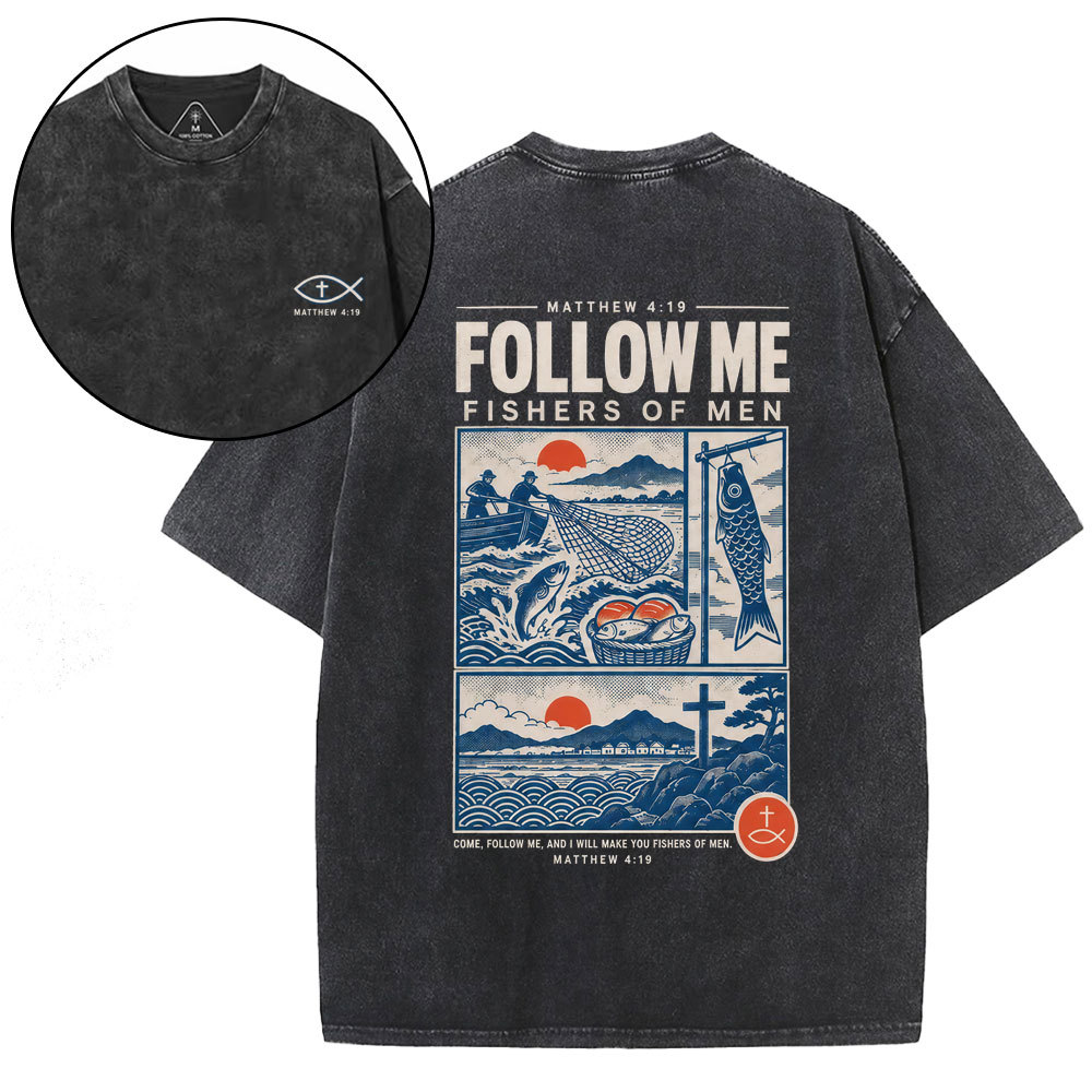 Follow Me Fishers Of Men Christian Washed T-Shirt