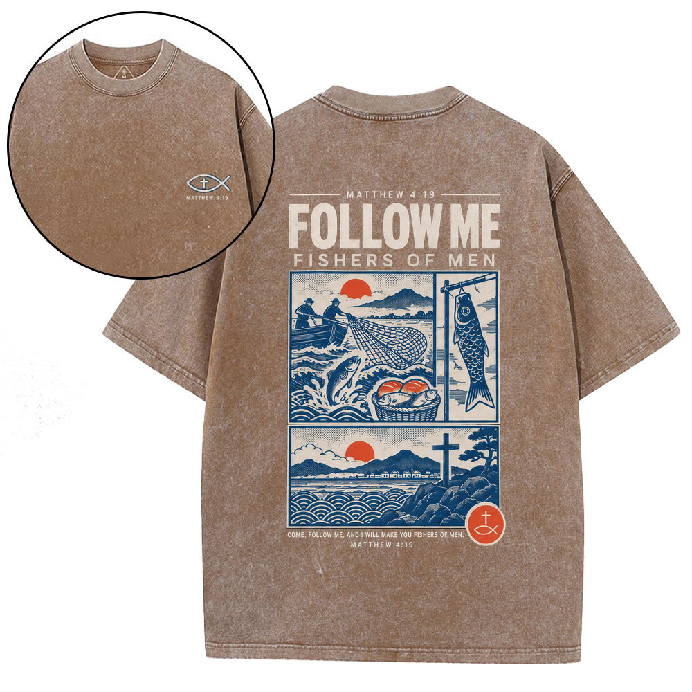 Follow Me Fishers Of Men Christian Washed T-Shirt