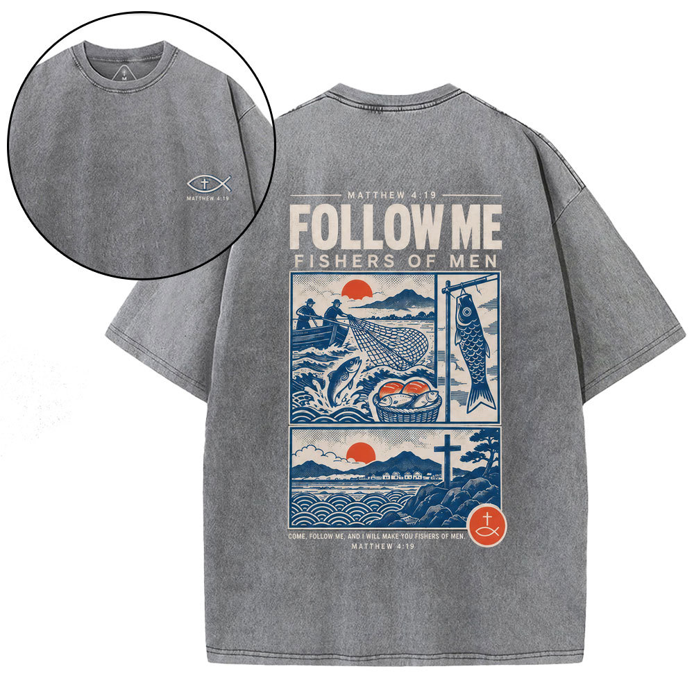 Follow Me Fishers Of Men Christian Washed T-Shirt
