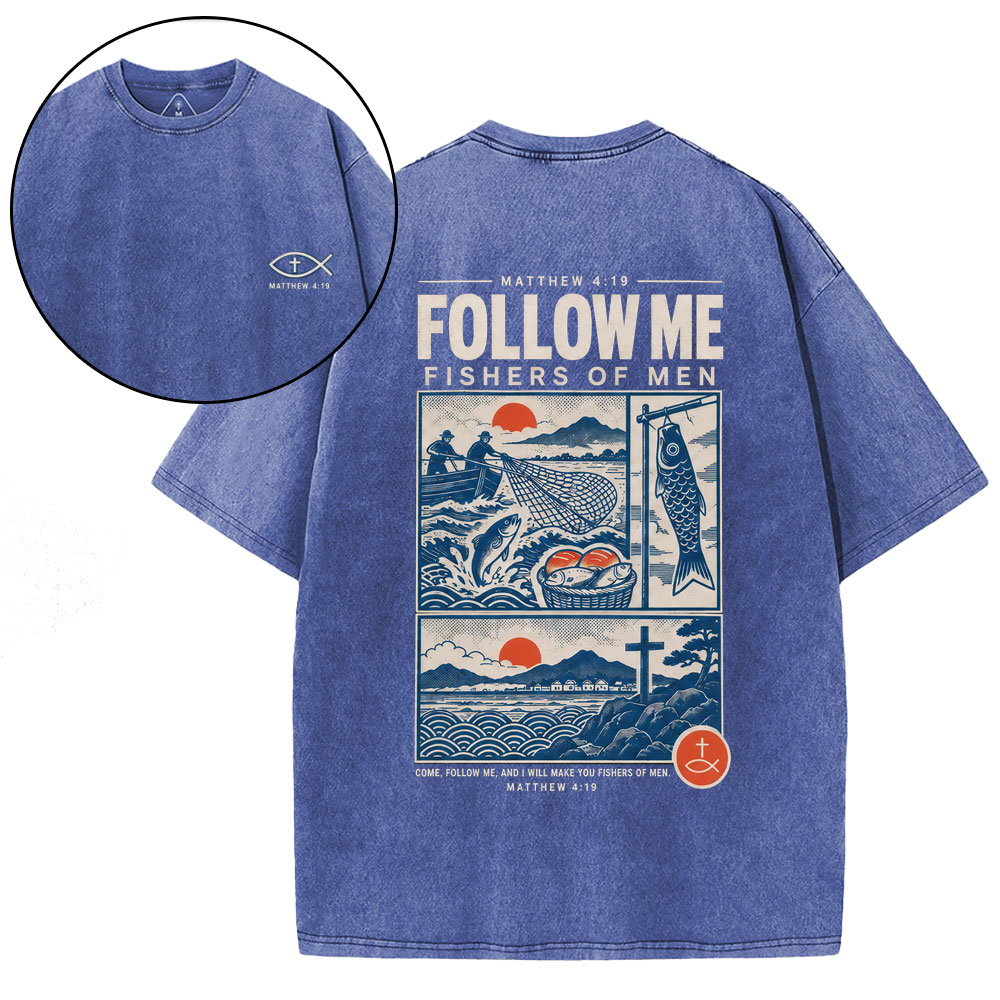 Follow Me Fishers Of Men Christian Washed T-Shirt