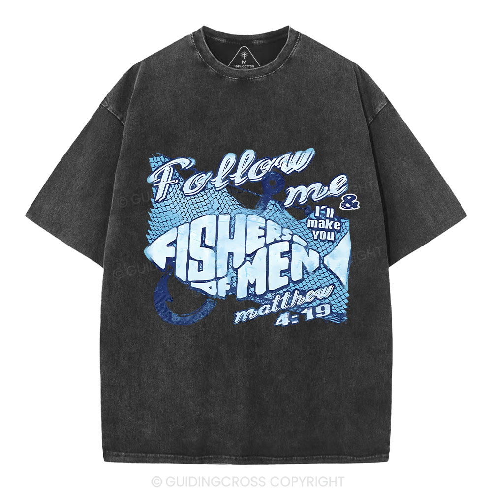Follow Me I Will Make You Fishers Of Man Christian Washed T-Shirt