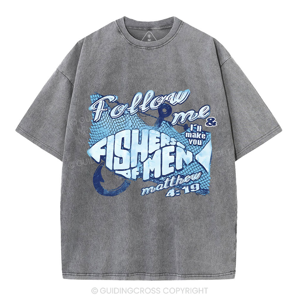 Follow Me I Will Make You Fishers Of Man Christian Washed T-Shirt