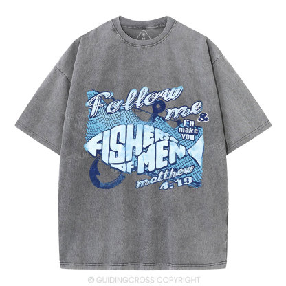 Follow Me I Will Make You Fishers Of Man Christian Washed T-Shirt
