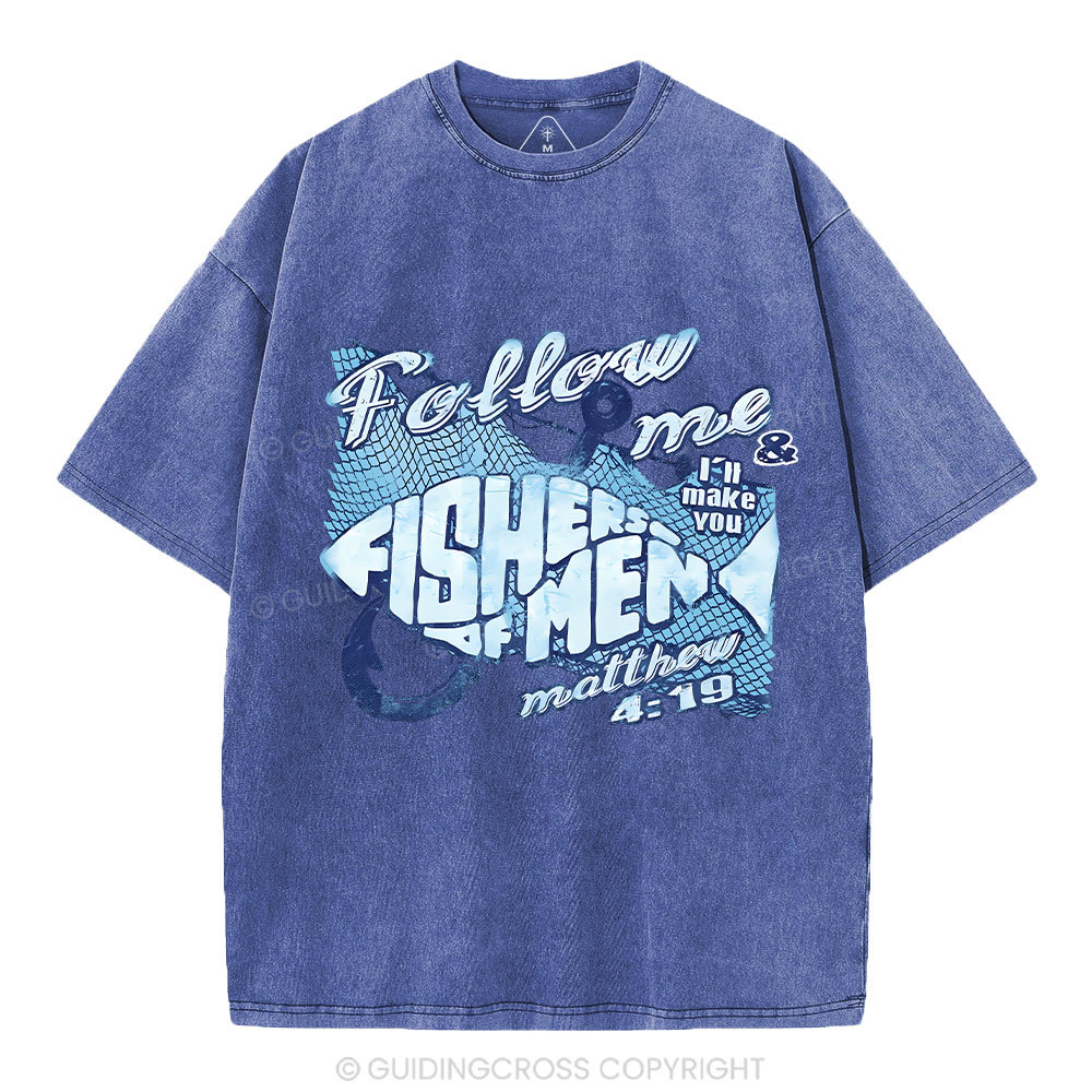 Follow Me I Will Make You Fishers Of Man Christian Washed T-Shirt