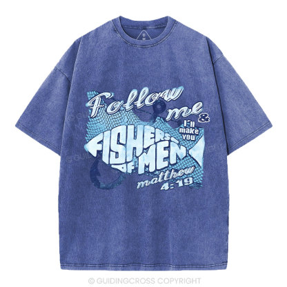Follow Me I Will Make You Fishers Of Man Christian Washed T-Shirt