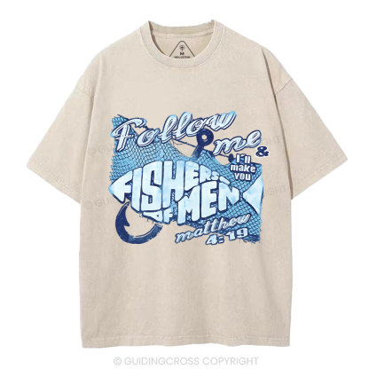Follow Me I Will Make You Fishers Of Man Christian Washed T-Shirt