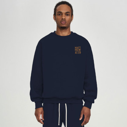 Follow Me I Will Make You Fishers Of Men Christian Fleece Sweatshirt